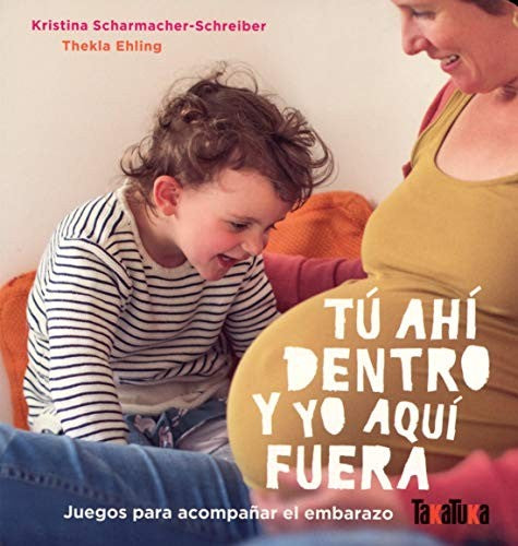 TÚ AHÍ DENTRO Y YO AQUÍ FUERA [Board book] Kristina Scharmacher-Schreiber