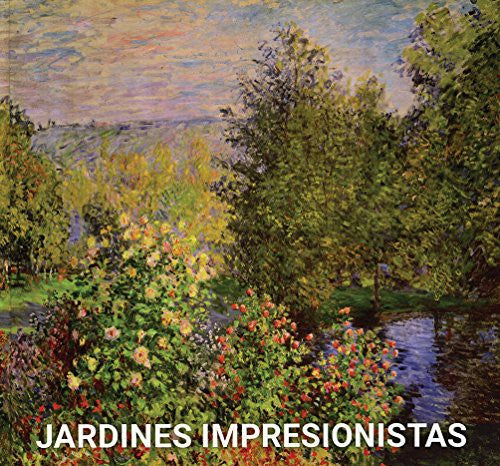 Elegance: Jardines impresionistas [Hardcover] Linares, Marina