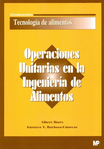 Operaciones Unitarias En La Ingenieria de Alimentos (Spanish Edition) Ibarz Ribas, Alberto
