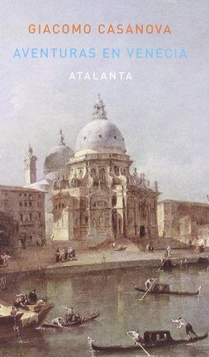 AVENTURAS EN VENECIA [Hardcover] Giacomo Casanova