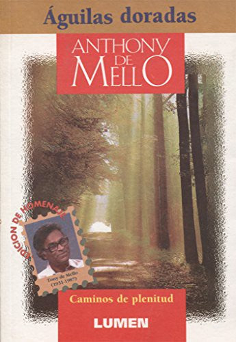 Aguilas Doradas: Caminos de Plenitud, 2 de Mello, Anthony