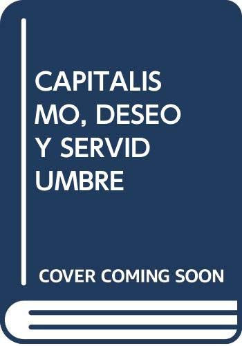 CAPITALISMO, DESEO Y SERVIDUMBRE LORDON, FRÉDÉRIC