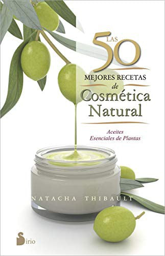 50 mejores recetas de cosmética natural, Las [Paperback] Thibault, Natacha