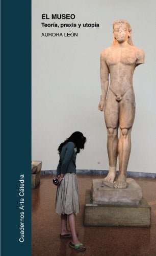 El Museo Teoría Praxis Utopía