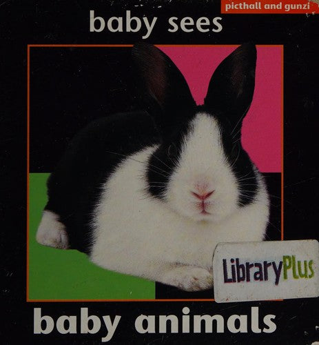 Baby Sees - Baby Animals: Brilliant and Unique [Board book] Chez Picthall