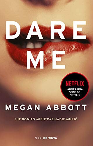 Dare me: Fue bonito mientras nadie murió [Paperback] Abbott, Megan