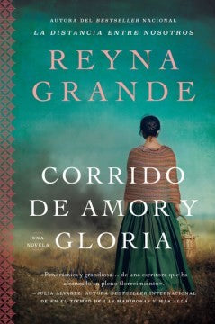 Corrido de amor y gloria: Una novela A Ballad of Love and Glory: A Novel (Spanish edition) [Paperback] Grande, Reyna and Silva, Raul