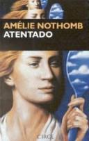 Atentado [Paperback] Nothomb, Amélie