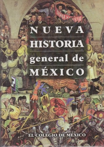 Nueva Historia General de México (RUSTICA) [Paperback] Velasquez Garcia Erik; Nalda Enrique and Escalante Gonzalbo P.