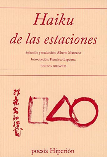 Haiku de las estaciones (Edición bilingüe/ japonés – español) [Paperback] Manzano, Alberto
