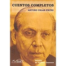 Cuentos completos [Paperback] Uslar Pietri,Arturo