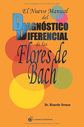 El nuevo manual del diagnóstico diferencial de las Flores de Bach [Paperback] Orozco, Ricardo
