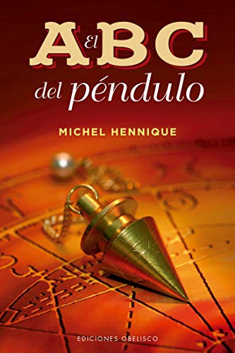 ABC del Pendulo, El [Paperback] Michel Hennique