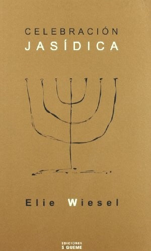 Celebración jasídica [Paperback] Elie Wiesel