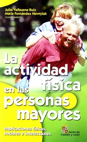 Actividad física en las personas mayores [Paperback] Valbuena, Julio