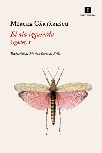 Ala Izquierda, El. Cegador, 1 [Paperback] Cartarescu, Mircea