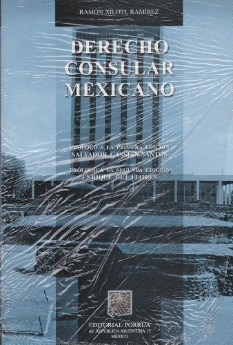 Derecho Consular Mexicano (portada puede variar) [Paperback] Ramon Xilotl Ramirez and Editorial Porrúa S.A. de C.V.