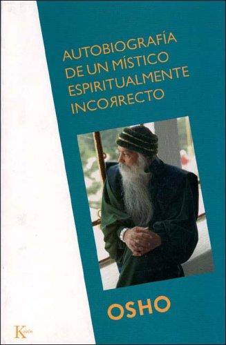 Autobiografía de Un Místico Espiritualmente Incorrecto (Portada Puede Variar) [Paperback] Osho