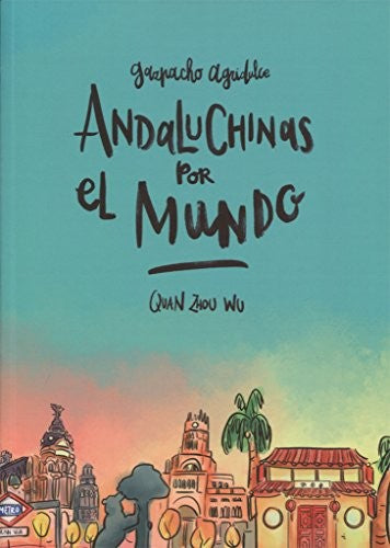 Andaluchinas por el mundo Zhou Wu, Quan