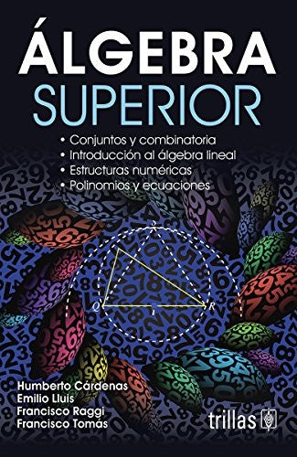 Algebra Superior [Paperback] Humberto Cardenas Trigos and TRILLAS, EDITORIAL