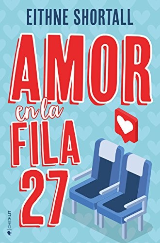 Amor en la fila 27 [Paperback] Shortall, Eithne