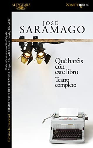 Qué haréis con este libro. Teatro completo [Paperback] Saramago, José