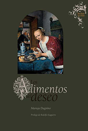 Alimentos del deseo, Los [Hardcover] Dagnino, Maruja