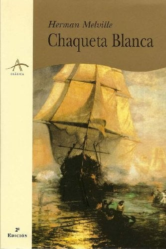 Chaqueta blanca [Paperback] Melville, Herman