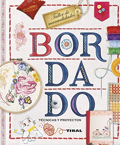 BORDADO - TALLER DE MANUALIDADES, ESPIRALADO [Hardcover] Varios Autores