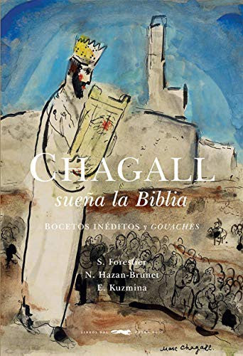 Chagall Sueña La Biblia [Hardcover] Varios Autores.