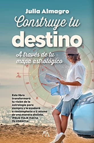 Construye tu destino [Paperback] Almagro Padilla, Julia