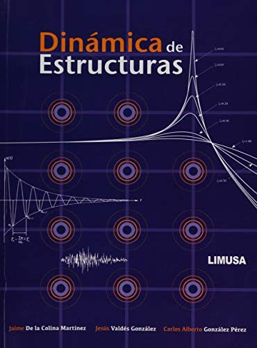 DINAMICA DE ESTRUCTURAS [Paperback] Jaime De La Colina Martinez