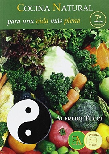 Cocina natural para una vida más plena [Paperback] Alfredo Tucci