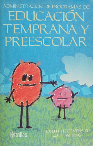 Administracion De Programas Deeducacion Temprana Y Preesc. [Paperback] Joseph H. Stevens and TRILLAS, EDITORIAL