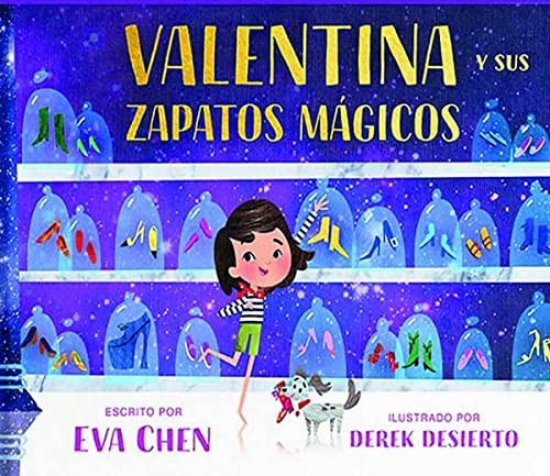 Valentina y sus zapatos mágicos [Paperback] Chen, Eva and Desierto, Derek
