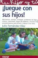 JUEGUE CON SUS HIJOS: . [Paperback] Fernandez Diez, Julio