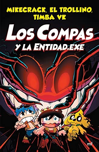 Compas 6. Los Compas y la Entidad.Exe [Paperback] Mikecrack; El Trollino and Timba Vk