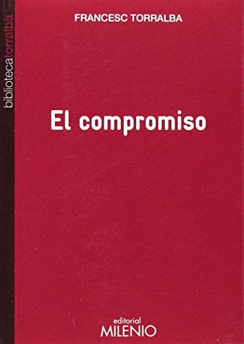 Compromiso, El [Paperback] Francesc Torralba