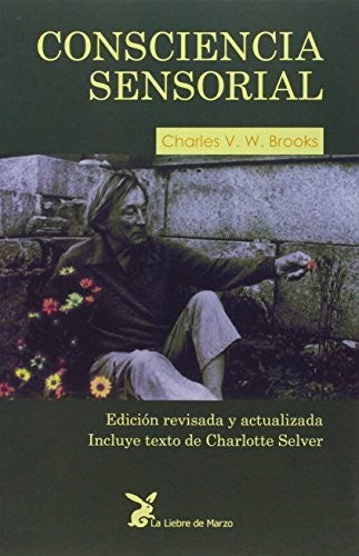 Consciencia sensorial (Portada puede variar) [Paperback] Charles V. W. Brooks and Charlotte Selver