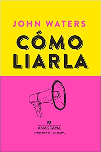 Como liarla [Hardcover] Waters, John