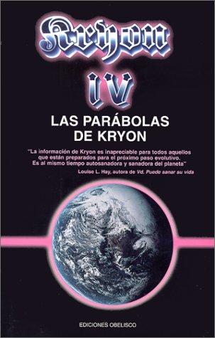 Kryon 4 Las Parabolas De Kryon [Paperback] Lee Carroll