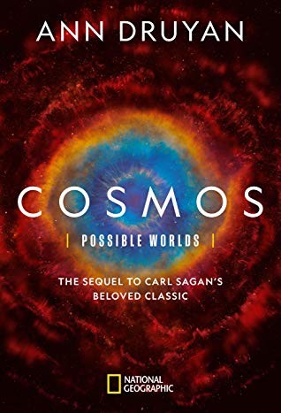 Cosmos: Possible Worlds [Hardcover] Druyan, Ann