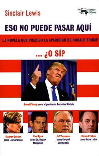 Eso no puede pasar aquí... ¿o sí?. La novela que predijo la aparición de Donald Trump