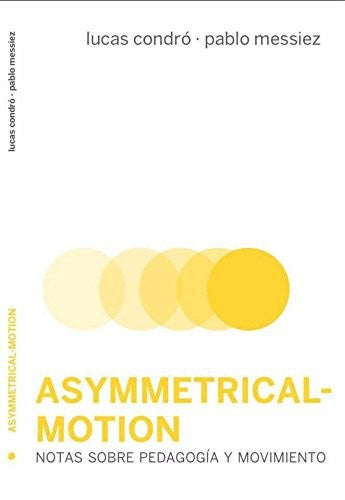 Asymmetrical-Motion [Paperback] Continta Me Tienes (Errementari S.L.)