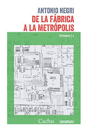 De la fábrica a la metrópolis ensayos ii [Paperback] NEGRI, ANTONIO