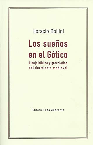 Los sueños en el gótico. Linaje bíblico y grecolatino del durmiente medieval