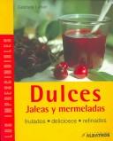 Dulces, jaleas y mermeladas (Los Imprescindibles/ The Essentials) (Spanish Edition): 0 [Paperback] Gabriele Lehari