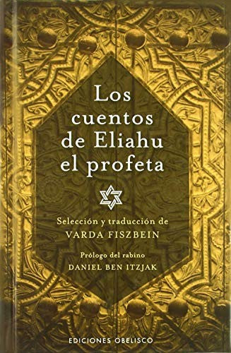 Cuentos de Eliahu el profeta (Spanish Edition) [Hardcover] Varda Fiszbein and EDC OBELISCO