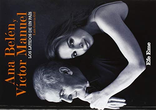 Ana Belén y Víctor Manuel. Los latidos de un país [Paperback] García Gil, Luis