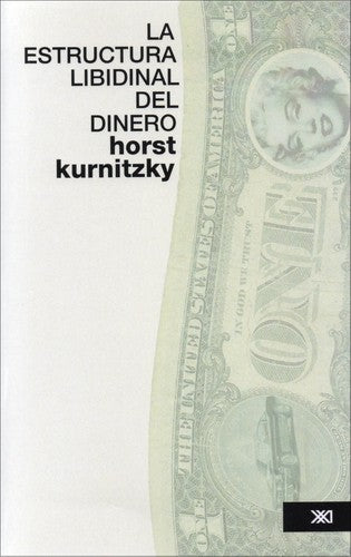 ESTRUCTURA LIBIDINAL DEL DINERO, LA
